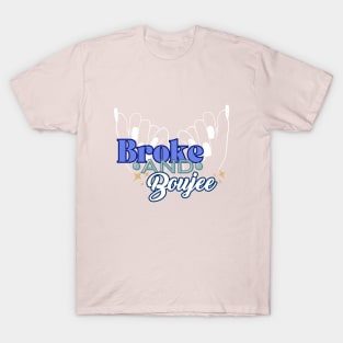 Broke + Boujee T-Shirt